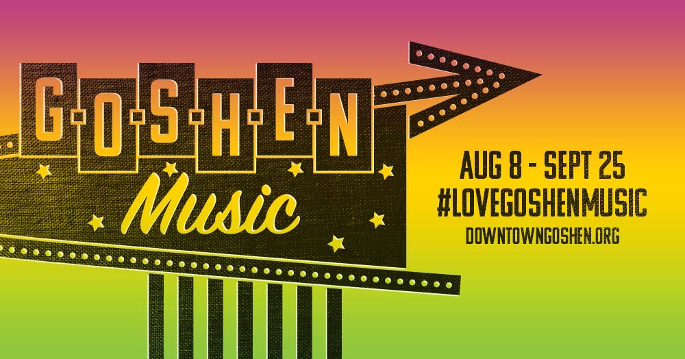 Love Goshen Music | August 8 - September 25 | Goshen, Indiana