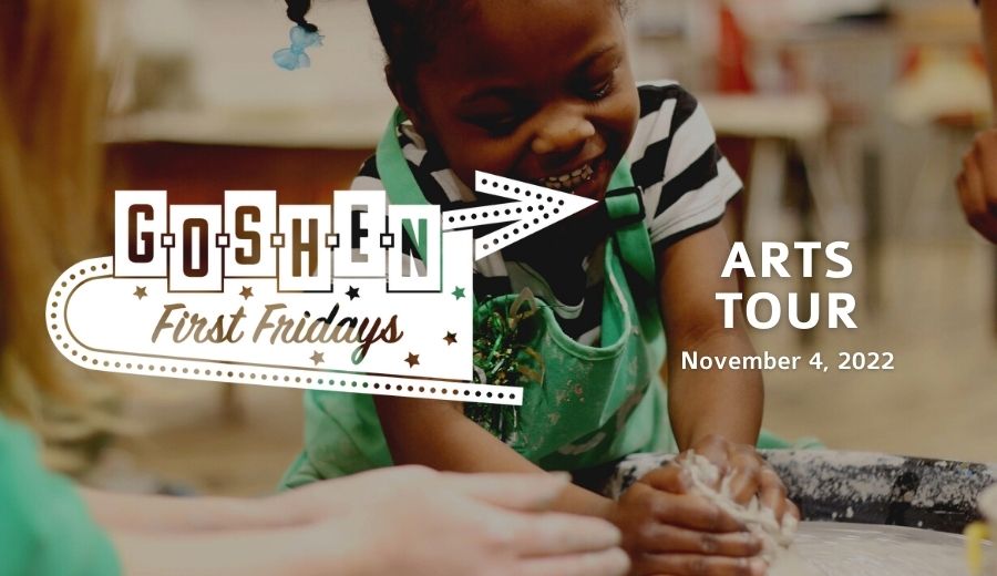 Arts Tour | November First Fridays | Goshen, Indiana