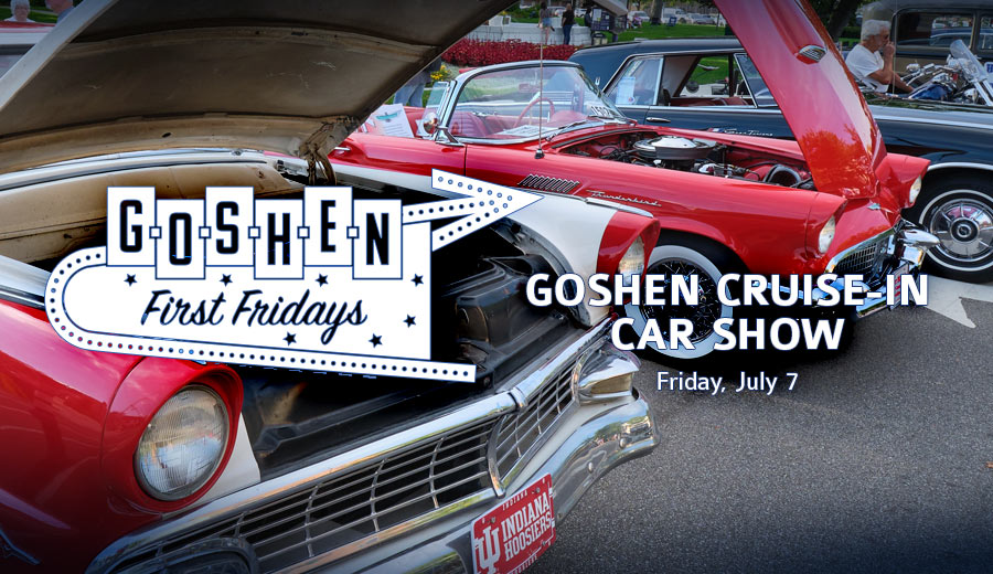 Goshen Cruise-in Car Show | July First Fridays | Goshen, Indiana