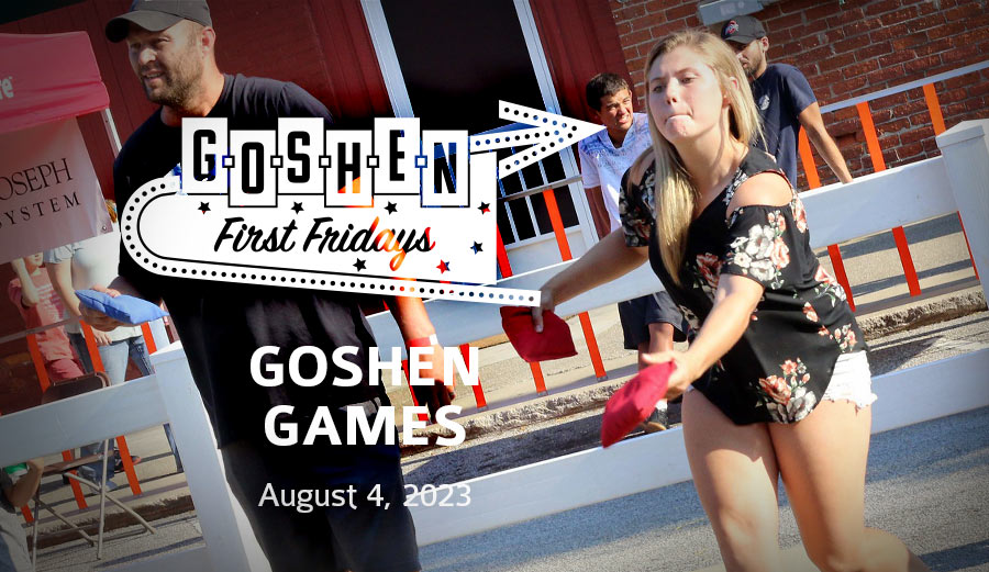 Goshen Games | August First Fridays | Goshen, Indiana