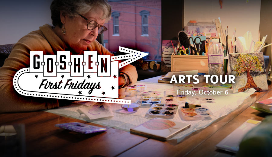 Downtown Goshen Presents the October First Fridays Arts Tour, October 6, 5 – 8 p.m.
