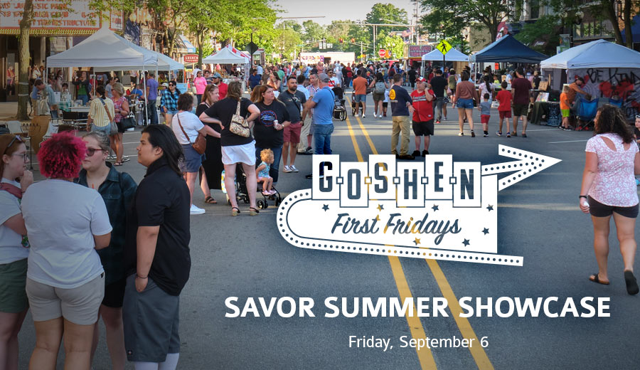 September First Fridays | Savor Summer Showcase | Goshen, Indiana
