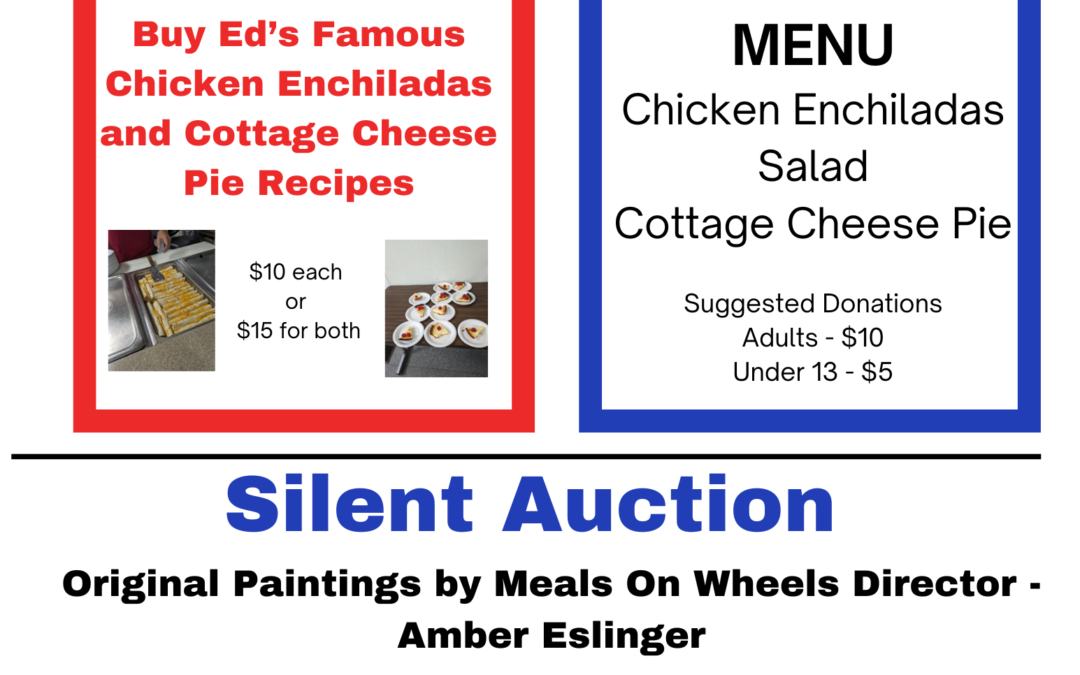 Ed’s Famous Chicken Enchiladas &n a Silent Auction