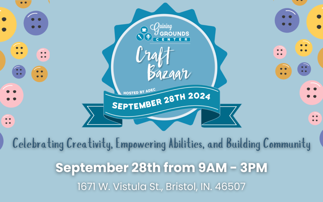 ADEC’s Gaining Grounds 3rd Annual Craft Bazaar